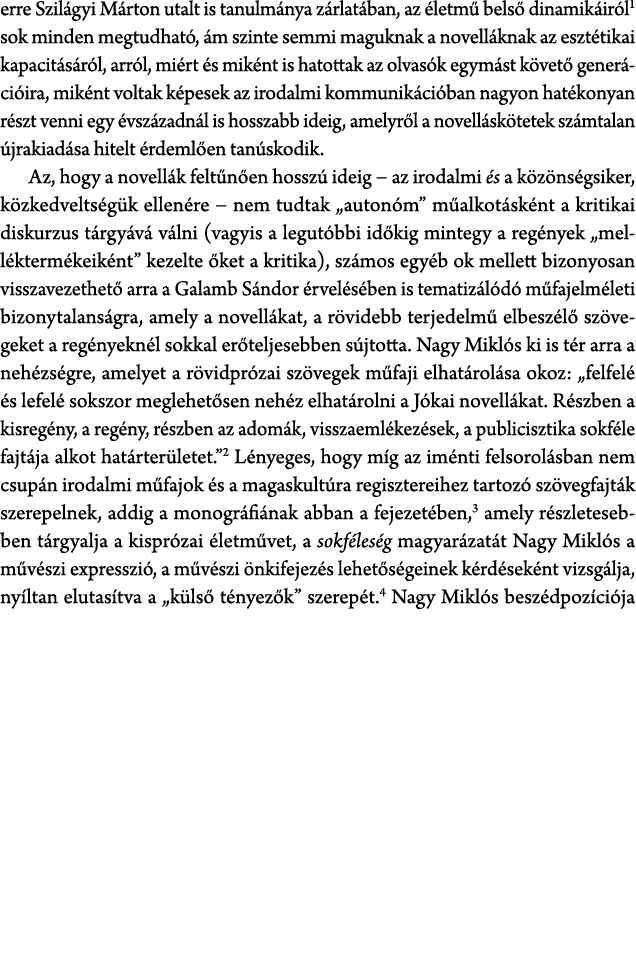 erre Szil gyi M rton utalt is tanulm nya z rlat ban, az letm  bels  dinamik ir l sok minden megtudhat ,  m szinte se...