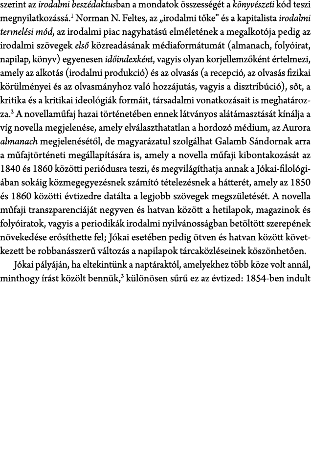 szerint az irodalmi besz daktusban a mondatok sszess g t a k nyv szeti k d teszi megnyilatkoz ss . Norman N. Feltes,...