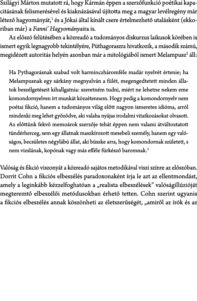 Szil gyi M rton mutatott r , hogy K rm n ppen a szerz funkci  po tikai kapacit s nak felismer s vel  s kiakn z s val...