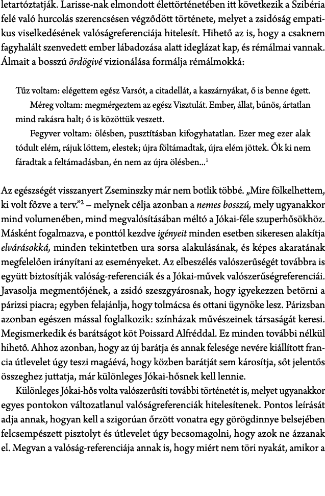 letart ztatj k. Larisse nak elmondott lett rt net ben itt k vetkezik a Szib ria fel  val  hurcol s szerencs sen v gz...