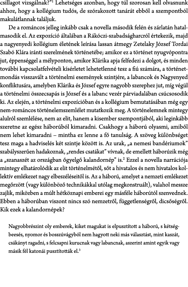 csillagot vizsg lnak?” Lehets ges azonban, hogy t l szorosan kell olvasnunk ahhoz, hogy a koll gium tud s, de sz rako...