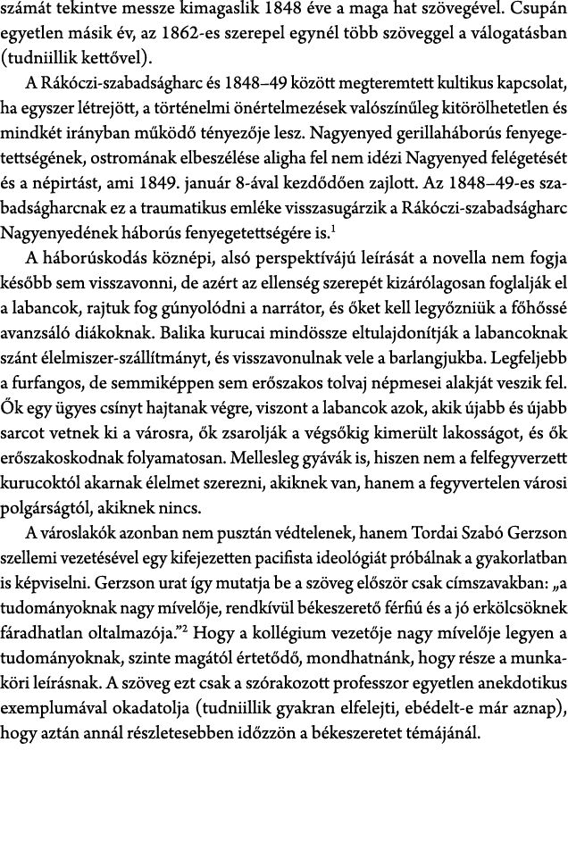 sz m t tekintve messze kimagaslik 1848 ve a maga hat sz veg vel. Csup n egyetlen m sik  v, az 1862 es szerepel egyn ...