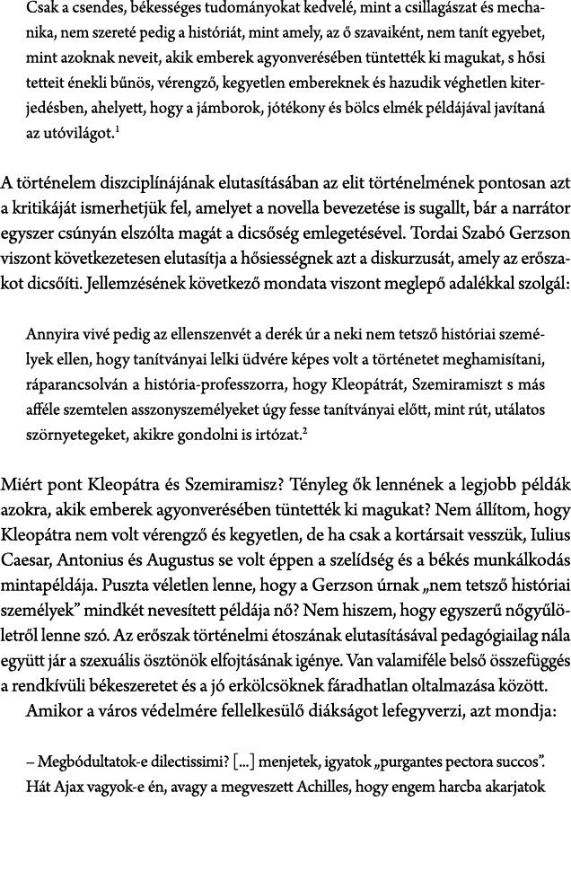 Csak a csendes, b kess ges tudom nyokat kedvel , mint a csillag szat s mechanika, nem szeret  pedig a hist ri t, min...