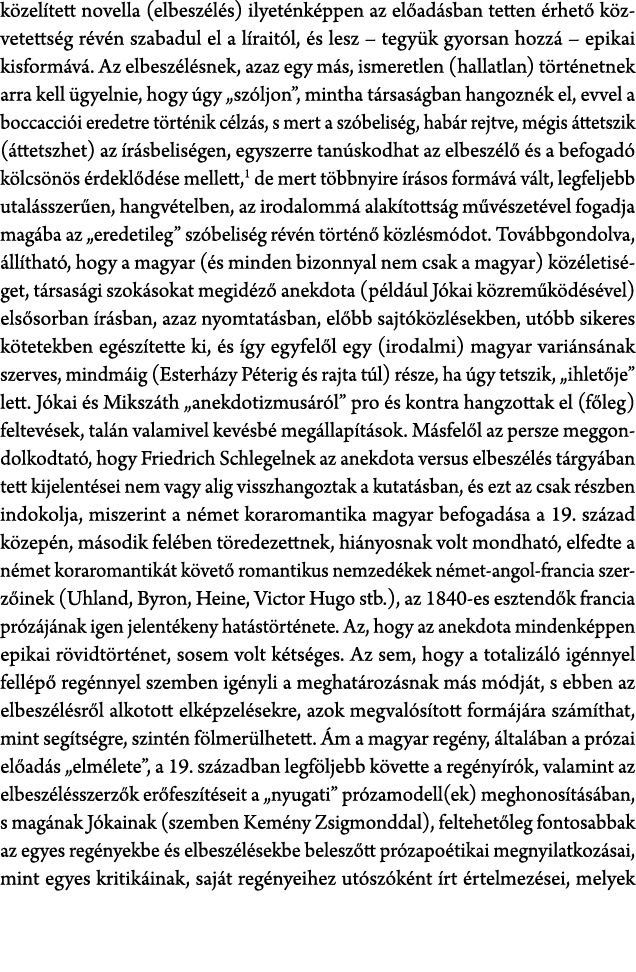 k zel tett novella (elbesz l s) ilyet nk ppen az el ad sban tetten rhet  k zvetetts g r v n szabadul el a l rait l, ...