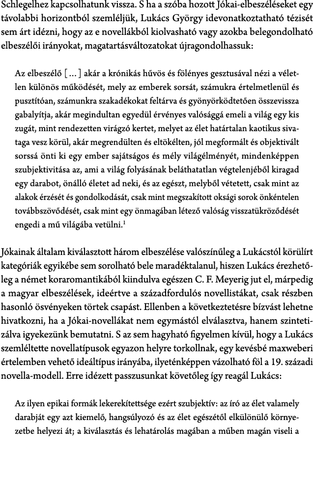 Schlegelhez kapcsolhatunk vissza. S ha a sz ba hozott J kai elbesz l seket egy t volabbi horizontb l szeml lj k, Luk ...