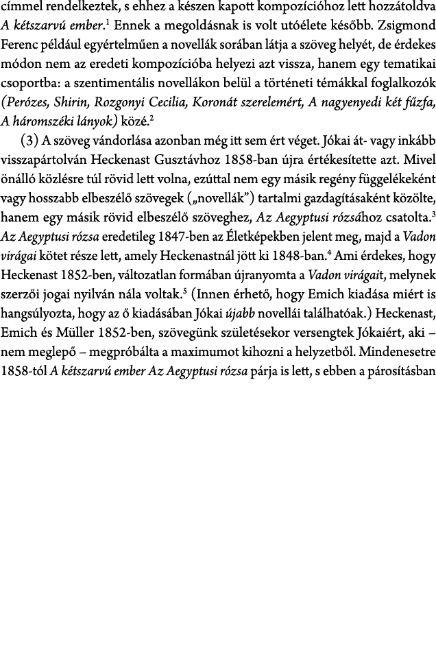 c mmel rendelkeztek, s ehhez a k szen kapott kompoz ci hoz lett hozz toldva A k tszarv ember. Ennek a megold snak is...