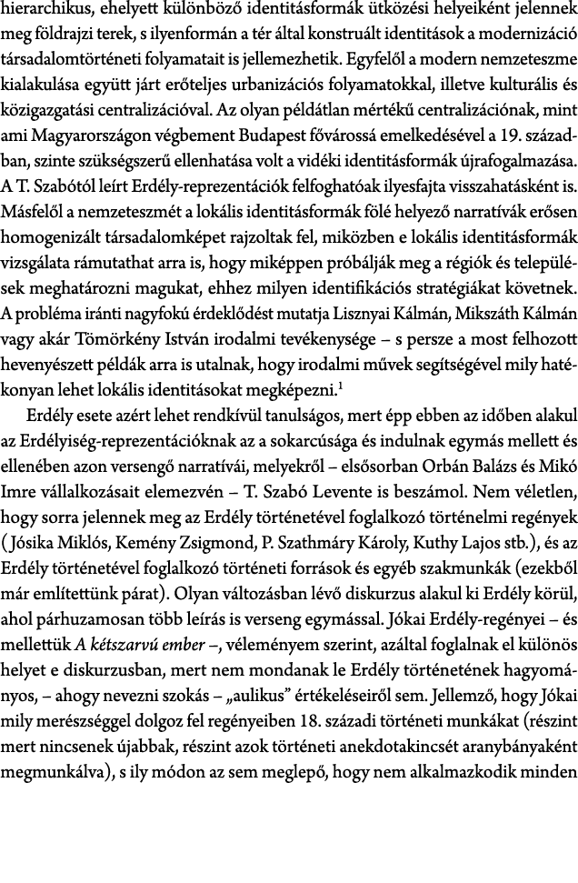 hierarchikus, ehelyett k l nb z identit sform k  tk z si helyeik nt jelennek meg f ldrajzi terek, s ilyenform n a t ...