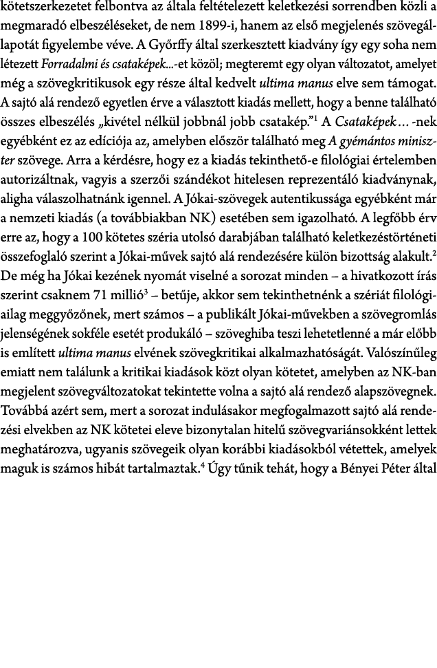 k tetszerkezetet felbontva az ltala felt telezett keletkez si sorrendben k zli a megmarad  elbesz l seket, de nem 18...