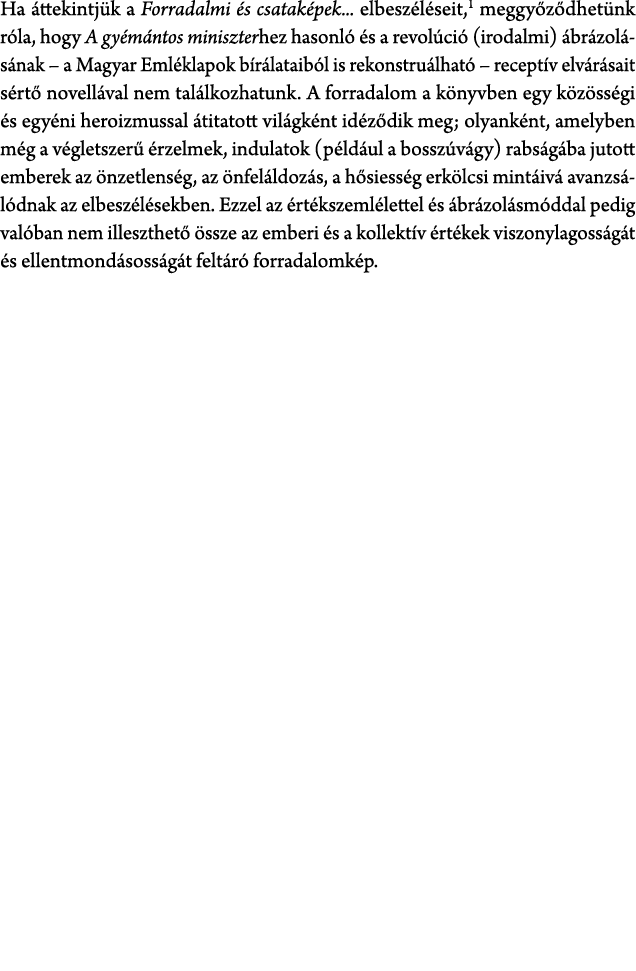 Ha ttekintj k a Forradalmi  s csatak pek... elbesz l seit, meggy z dhet nk r la, hogy A gy m ntos miniszterhez hason...