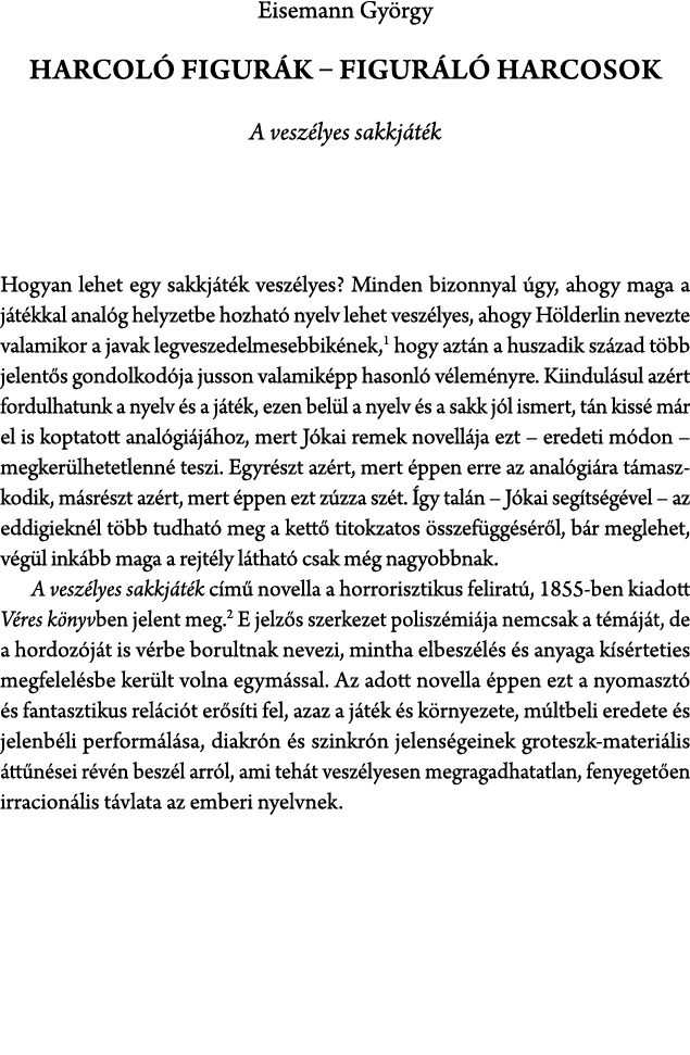 Eisemann Gy rgy Harcol figur k – figur l  harcosok A vesz lyes sakkj t k Hogyan lehet egy sakkj t k vesz lyes? Minde...