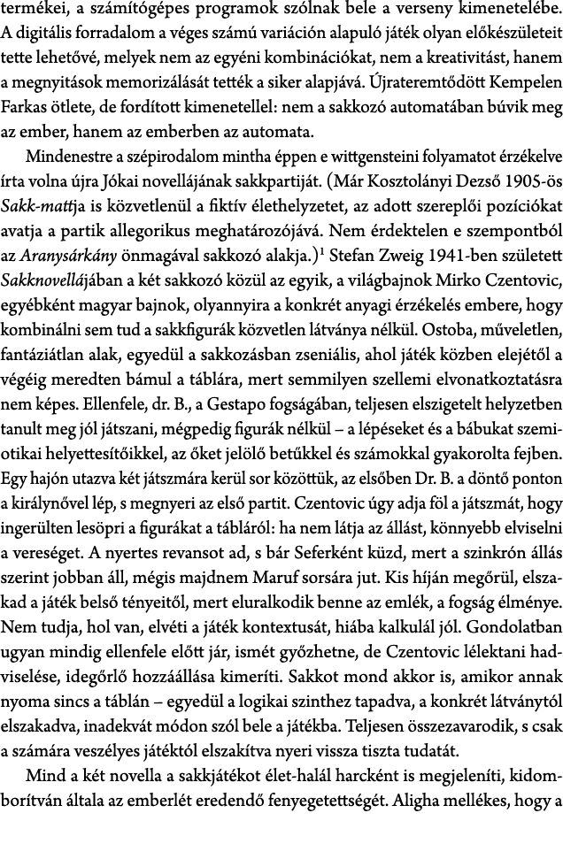 term kei, a sz m t g pes programok sz lnak bele a verseny kimenetel be. A digit lis forradalom a v ges sz m vari ci ...