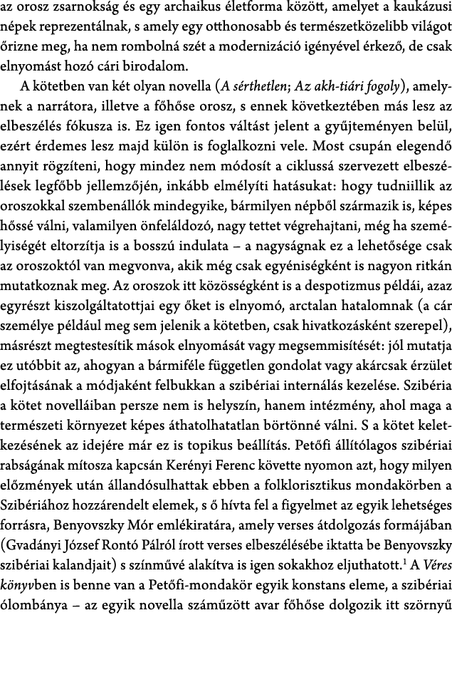 az orosz zsarnoks g s egy archaikus  letforma k z tt, amelyet a kauk zusi n pek reprezent lnak, s amely egy otthonos...
