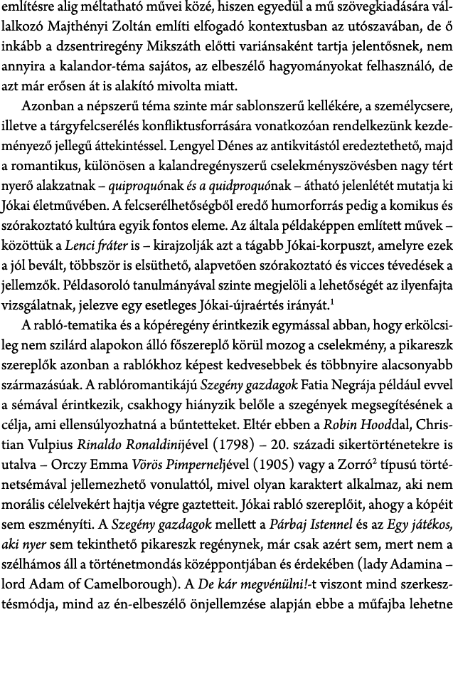 eml t sre alig m ltathat m vei k z , hiszen egyed l a m  sz vegkiad s ra v llalkoz  Majth nyi Zolt n eml ti elfogad ...