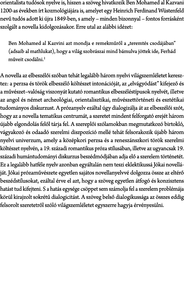 orientalista tud sok nyelve is, hiszen a sz veg hivatkozik Ben Mohamed al Kazvani 1200 as vekben  rt kozmol gi j ra ...