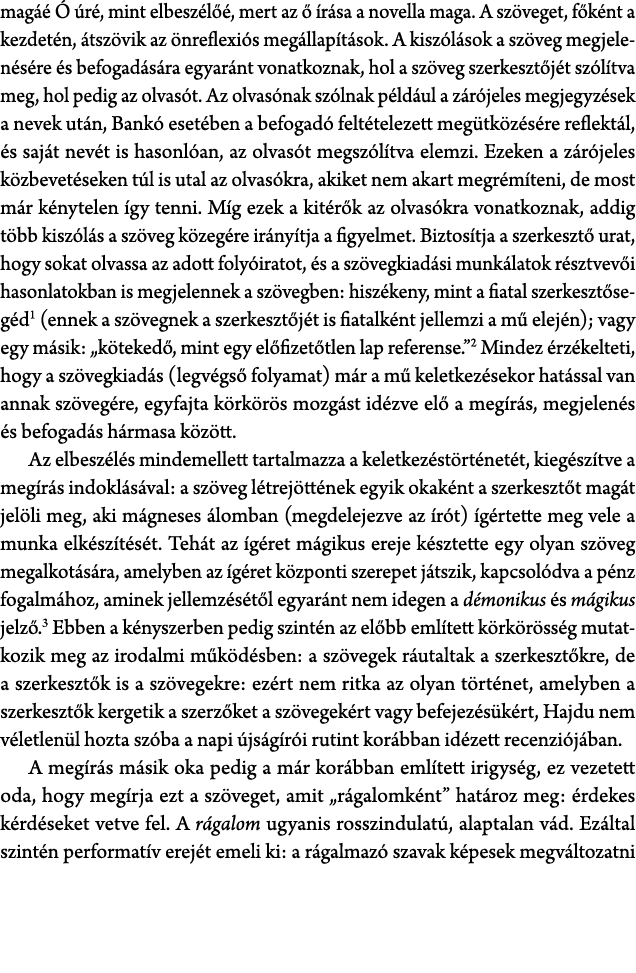 mag     r , mint elbesz l  , mert az    r sa a novella maga. A sz veget, f k nt a kezdet n,  tsz vik az  nreflexi s ...