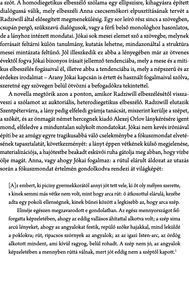 a sz t. A homodiegetikus elbesz l sz lama egy ellipszisre, kihagy sra  p tett dial guss  v lik, mely elbesz li Anna ...