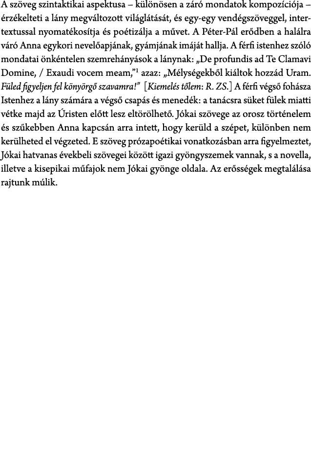 A sz veg szintaktikai aspektusa – k l n sen a z r mondatok kompoz ci ja –  rz kelteti a l ny megv ltozott vil gl t s...