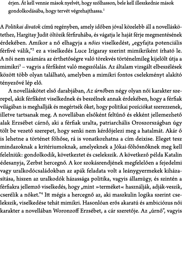  rjen. t kell vennie m sok nyelv t, hogy sz lhasson, bele kell illeszkednie m sok gondolkod s ba, hogy terv t v greh...