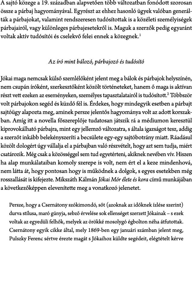 A sajt k zege a 19. sz zadban alapvet en t bb v ltozatban fon dott szorosan  ssze a p rbaj hagyom ny val. Egyr szt a...