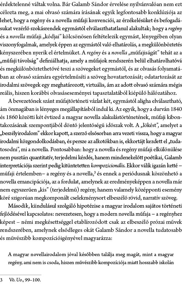  rdektelenn v ltak volna. B r Galamb S ndor  rvel se nyilv nval an nem ezt c lozta meg, a mai olvas  sz m ra  r s na...